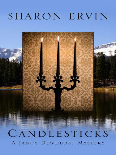 Candlesticks (A Jancy Dewhurst Mystery) - Sharon Ervin - Książki - Five Star - 9781594148767 - 16 czerwca 2010