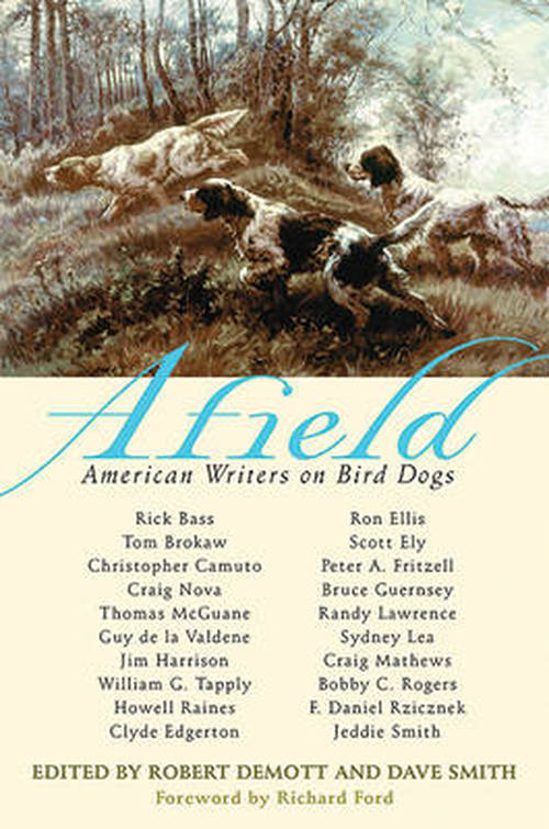 Cover for Robert Demott · Afield: American Writers on Bird Dogs (Hardcover Book) (2010)