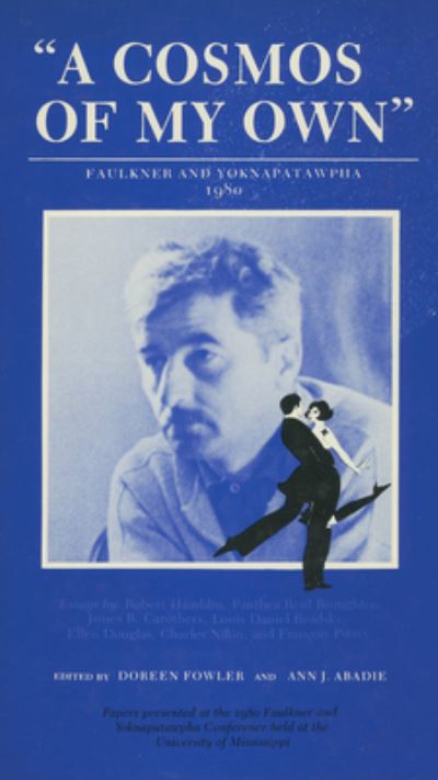 Cover for Doreen Fowler · A Cosmos of My Own: Faulkner and Yoknapatawpha, 1980 (Paperback Book) (2008)