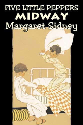 Cover for Margaret Sidney · Five Little Peppers Midway (Taschenbuch) (2008)