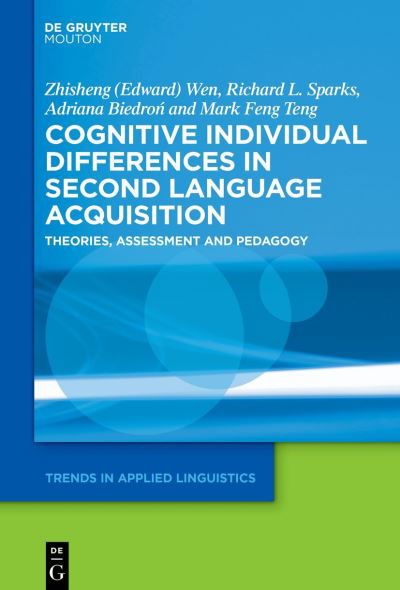 Cognitive Individual Differences in Second Language Acquisition - Zhisheng Wen - Books - De Gruyter - 9781614516767 - April 3, 2023