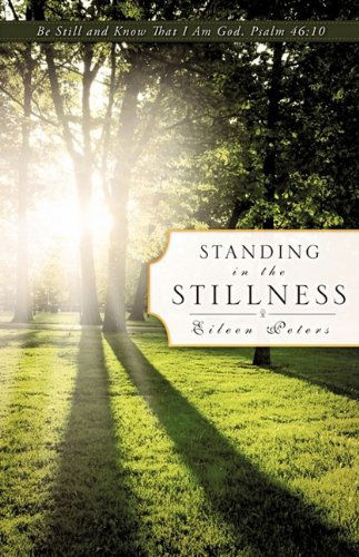 Cover for Eileen Peters · Standing in the Stillness (Paperback Book) (2009)