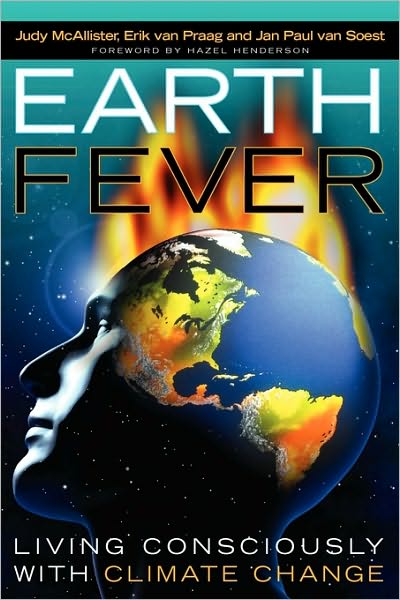 Cover for Jan Paul Van Soest · Earth Fever: Living Consciously with Climate Change (Paperback Book) (2010)