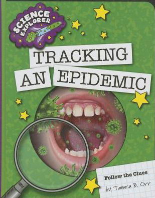 Cover for Tamra B. Orr · Tracking an Epidemic (Science Explorer: Follow the Clues) (Gebundenes Buch) (2014)