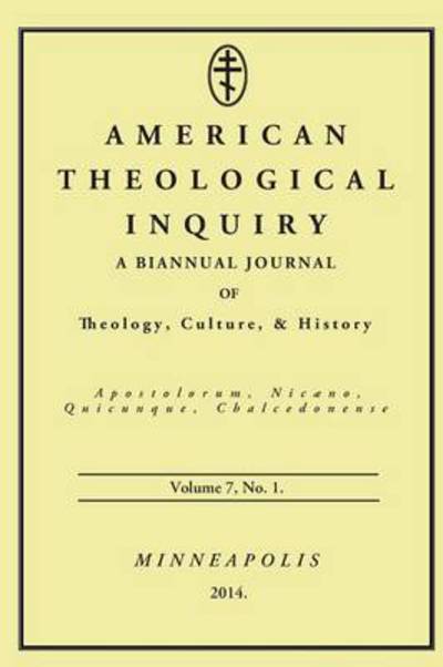 Cover for Gannon Murphy · American Theological Inquiry, Volume 7, No. 1: A Biannual Journal of Theology, Culture &amp; History - American Theological Inquiry (Paperback Book) (2014)