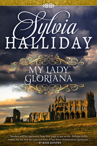 My Lady Gloriana - Sylvia Halliday - Książki - Diversion Books - 9781626818767 - 10 grudnia 2015