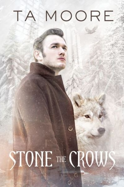 Cover for TA Moore · Stone the Crows - Winter Wolf (Pocketbok) (2019)