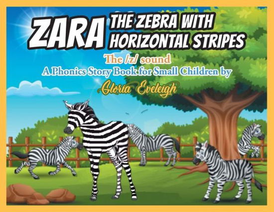 Cover for Gloria Eveleigh · Zara the Zebra with Horizontal stripes (Paperback Book) (2019)