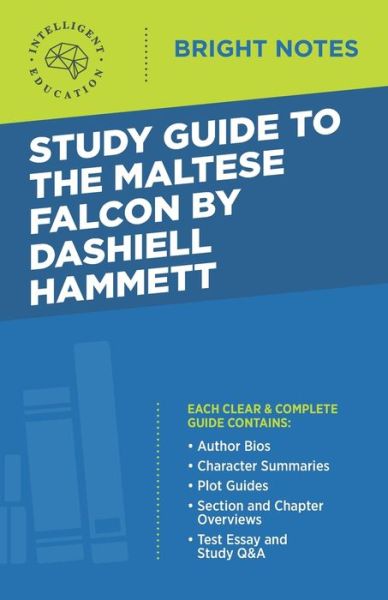 Cover for Intelligent Education · Study Guide to The Maltese Falcon by Dashiell Hammett - Bright Notes (Paperback Book) [3rd edition] (2020)