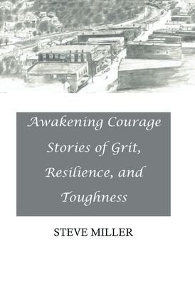 Cover for Steve Miller · Awakening Courage (Hardcover Book) (2021)