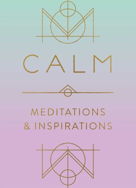 Cover for Mandala Publishing · Calm: Meditations and Inspirations (Hardcover Book) (2020)