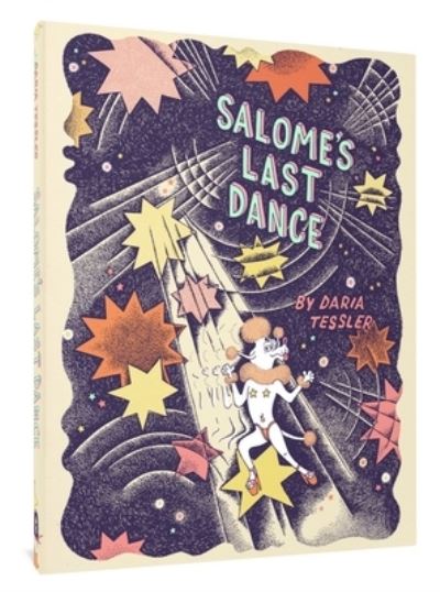 Salome's Last Dance - Daria Tessler - Kirjat - Fantagraphics - 9781683967767 - tiistai 23. toukokuuta 2023