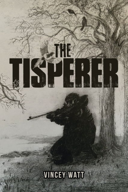 Cover for Vincey Watt · The Tisperer (Paperback Book) (2023)