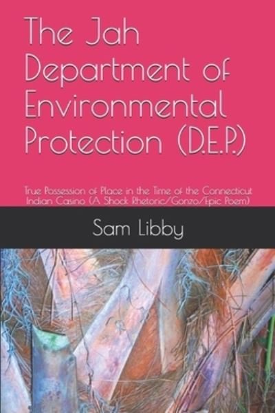 Sam Libby · The Jah Department of Environmental Protection (D.E.P.) (Paperback Book) (2019)
