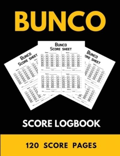 Bunco Score Logbook - John Farmer - Książki - Independently Published - 9781697588767 - 22 października 2019