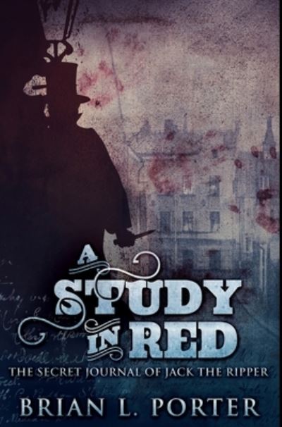 Cover for Brian L Porter · A Study In Red (Hardcover Book) (2021)