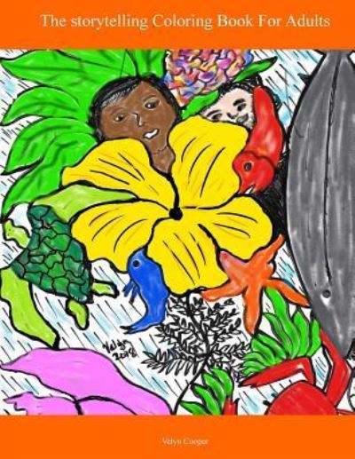 The Storyteller Coloring Book For Adults - Velyn Cooper - Books - Createspace Independent Publishing Platf - 9781717550767 - April 28, 2018