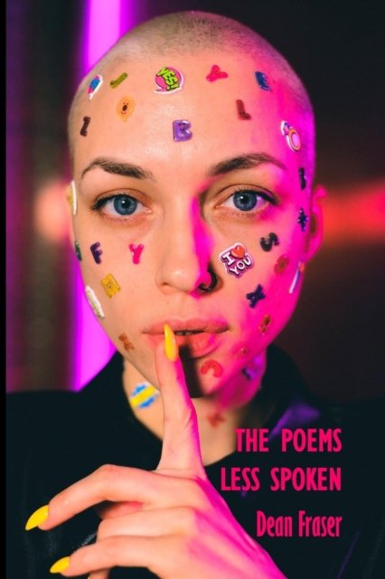 Cover for Dean Fraser · The Poems Less Spoken (Paperback Bog) (2018)