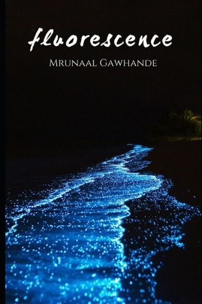 Cover for Mrunaal Gawhande · Fluorescence (Paperback Book) (2018)