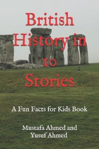 Cover for Yusuf Ahmed · British History in 10 Stories (Paperback Book) (2020)