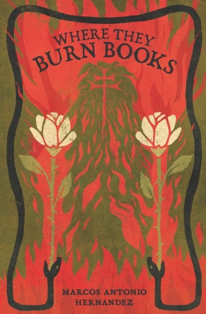 Cover for Marcos Antonio Hernandez · Where They Burn Books (Paperback Book) (2021)