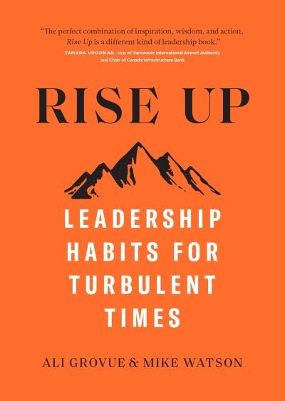 Rise Up: The 6 Habits of Resilient Leaders - Ali Grovue - Boeken - Figure 1 Publishing - 9781773271767 - 3 mei 2022