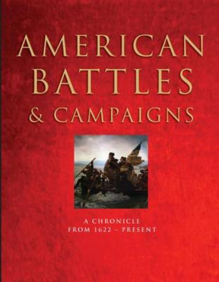 Cover for Kevin J Dougherty · American Battles and Campaigns: A Chronicle from 1622-Present (Hardcover Book) (2016)