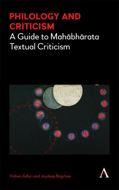 Cover for Vishwa Adluri · Philology and Criticism: A Guide to Mahabharata Textual Criticism - Cultural, Historical and Textual Studies of South Asian Religions (Hardcover Book) (2018)