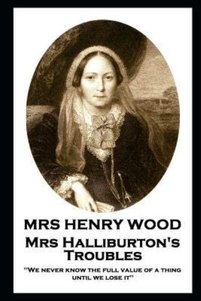 Cover for Mrs Henry Wood · Mrs Henry Wood - Mrs Halliburton's Troubles (Paperback Book) (2019)