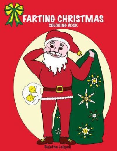 Cover for Sujatha Lalgudi · Farting Christmas Coloring Book (Taschenbuch) (2018)