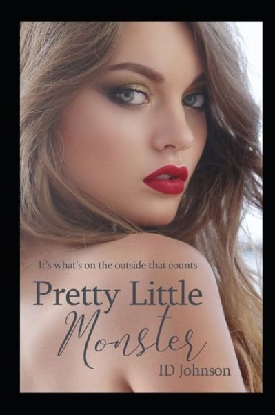 Pretty Little Monster - Id Johnson - Bücher - Independently Published - 9781791723767 - 14. Dezember 2018