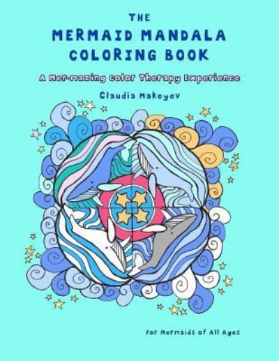 Cover for Claudia Makeyev · The Mermaid Mandala Coloring Book (Paperback Book) (2018)