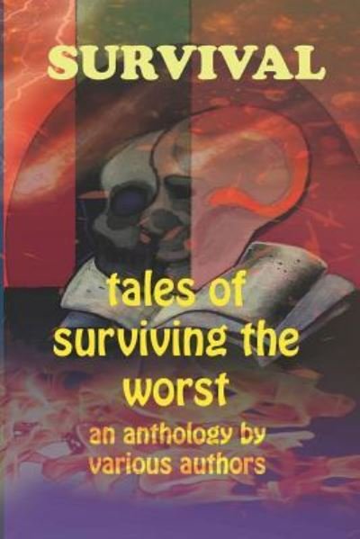 Cover for Various Authors · Survival: Tales of Surviving the Worst (Taschenbuch) (2019)