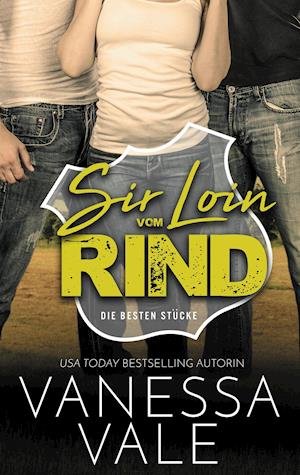 Cover for Vanessa Vale · Sir Loin Vom Rind (Bok) (2022)