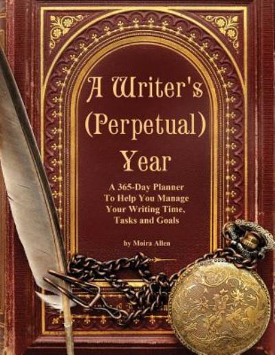 Cover for Moira Allen · A Writer's (Perpetual) Year (Paperback Book) (2019)