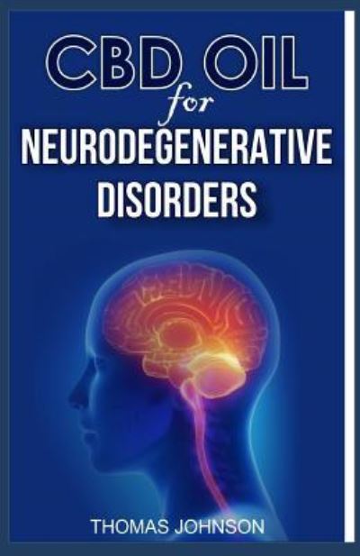 Cover for Thomas Johnson · CBD Oil for Neurodegenerative Disorders (Paperback Book) (2019)