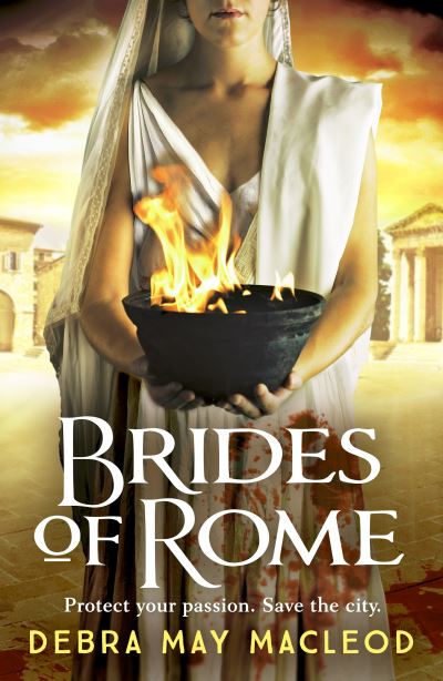 Cover for Debra May Macleod · Brides of Rome: A compelling novel of ancient Rome - The Vesta Shadows series (Paperback Book) (2021)