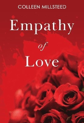 Colleen Millsteed · Empathy of Love (Paperback Bog) (2024)
