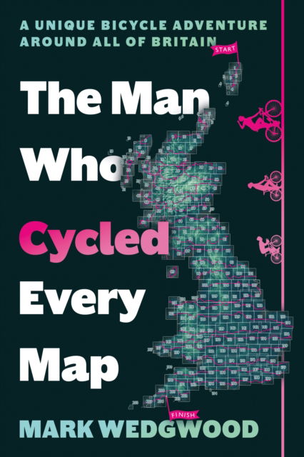 Mark Wedgwood · The Man Who Cycled Every Map (Pocketbok) (2024)