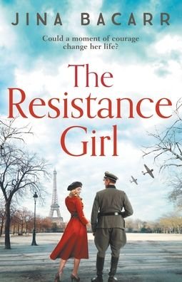 Cover for Jina Bacarr · The Resistance Girl: A heartbreaking World War 2 historical fiction novel (Paperback Book) (2020)