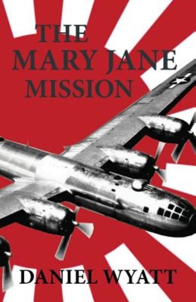 Cover for Daniel Wyatt · The Mary Jane Mission (Paperback Book) (2018)