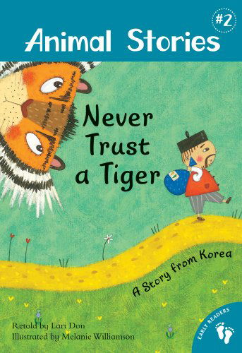 Cover for Lari Don · Never Trust a Tiger: a Story from Korea (Animal Stories) (Paperback Bog) (2012)