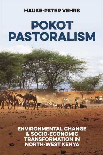 Cover for Vehrs, Hauke-Peter (Person) · Pokot Pastoralism: Environmental Change and Socio-Economic Transformation in North-West Kenya - Future Rural Africa (Pocketbok) (2024)