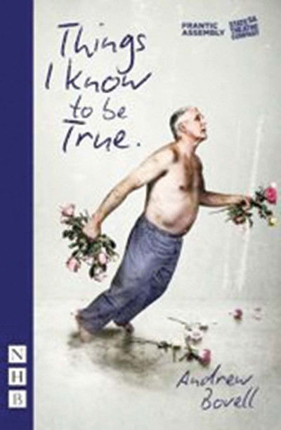 Cover for Andrew Bovell · Things I Know To Be True (NHB Modern Plays) (Paperback Book) (2016)