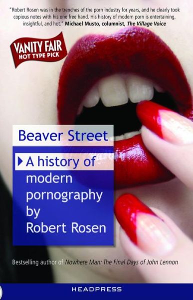 Cover for Robert Rosen · Beaver Street: A History of Modern Pornography (Paperback Book) (2012)