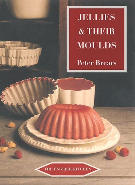 Cover for Peter Brears · Jellies and Their Moulds - The English Kitchen (Paperback Book) (2010)