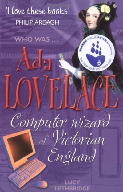 Ada Lovelace: Computer Wizard of Victorian England - Great Victorians - Lucy Lethbridge - Kirjat - Short Books Ltd - 9781904095767 - torstai 20. toukokuuta 2004