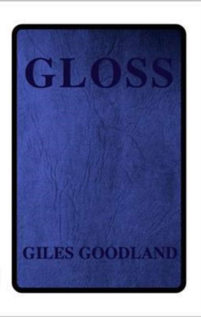 Cover for Giles Goodland · Gloss (Pocketbok) (2012)