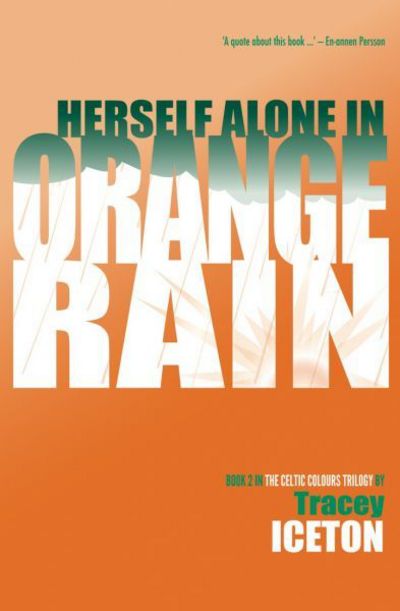 Cover for Tracey Iceton · Herself Alone in Orange Rain (Paperback Book) (2017)