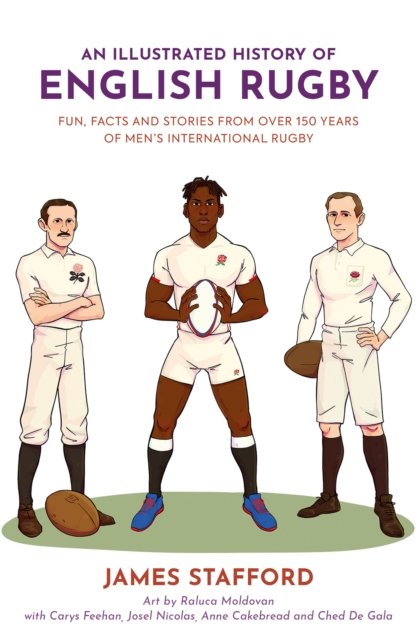 Cover for James Stafford · An Illustrated History of English Rugby: Fun, Facts and Stories from over 150 Years of Men's International Rugby - Illustrated Rugby Histories (Pocketbok) (2023)